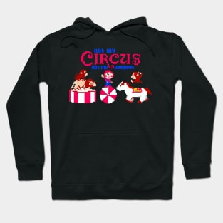 NOT MY CIRCUS NOT MY MONKEYS Hoodie